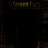 Without Face - Deep Inside